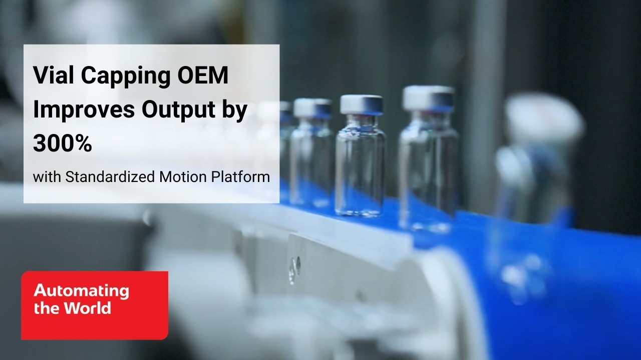 Vial Capping OEM Improves Output by 300% with Standard Motion Platform