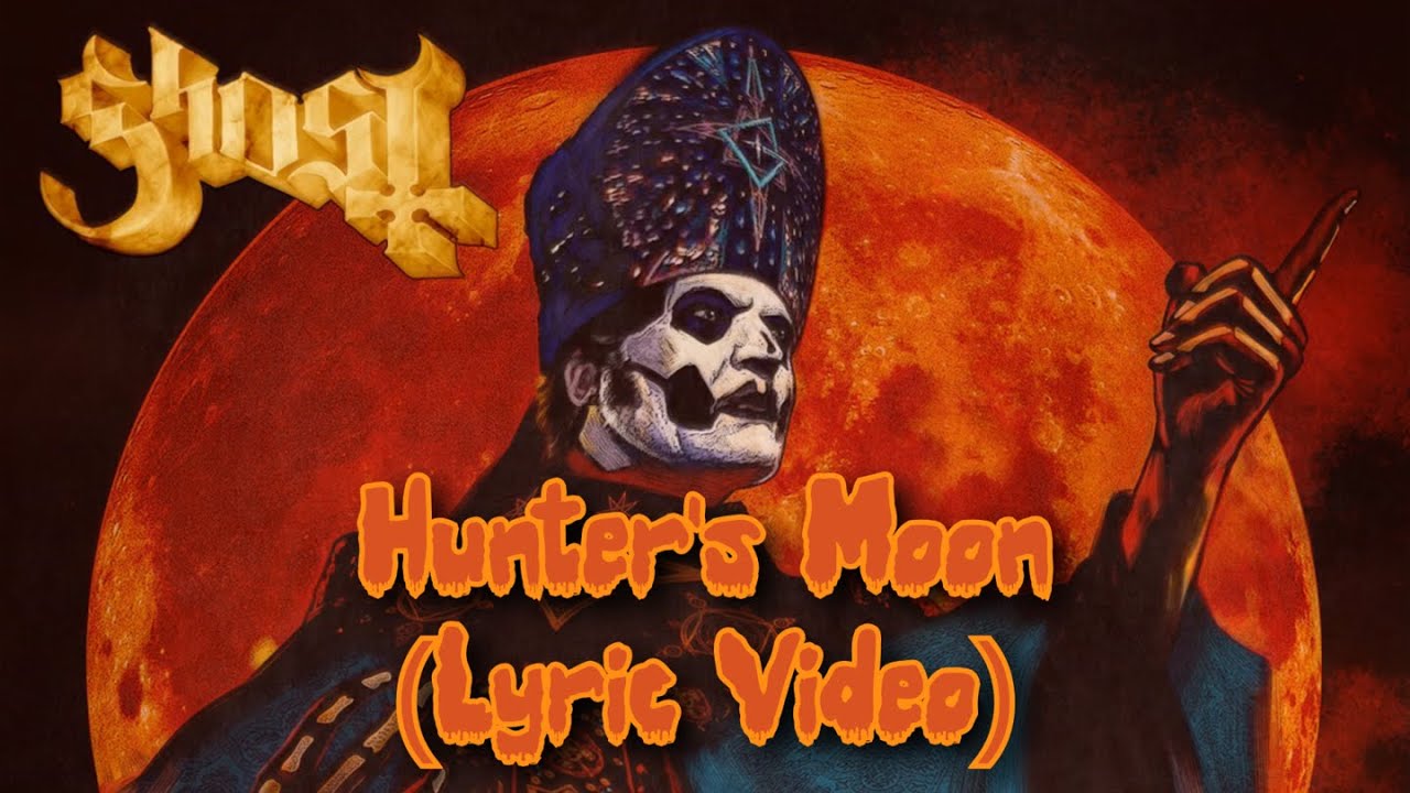 Ghost - Hunter&rsquo;s Moon (Lyric Video)