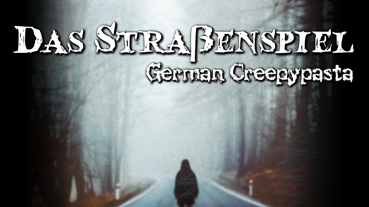 Das Straßenspiel - CREEPYPASTA (Grusel, Horror, Hörbuch) DEUTSCH *wichtige Info am Ende*