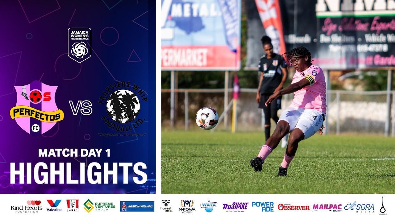 Match Day 1 Highlights  | Los Perfectos FC vs Frazsiers Whip FC |  Jamaica Women's Premier League