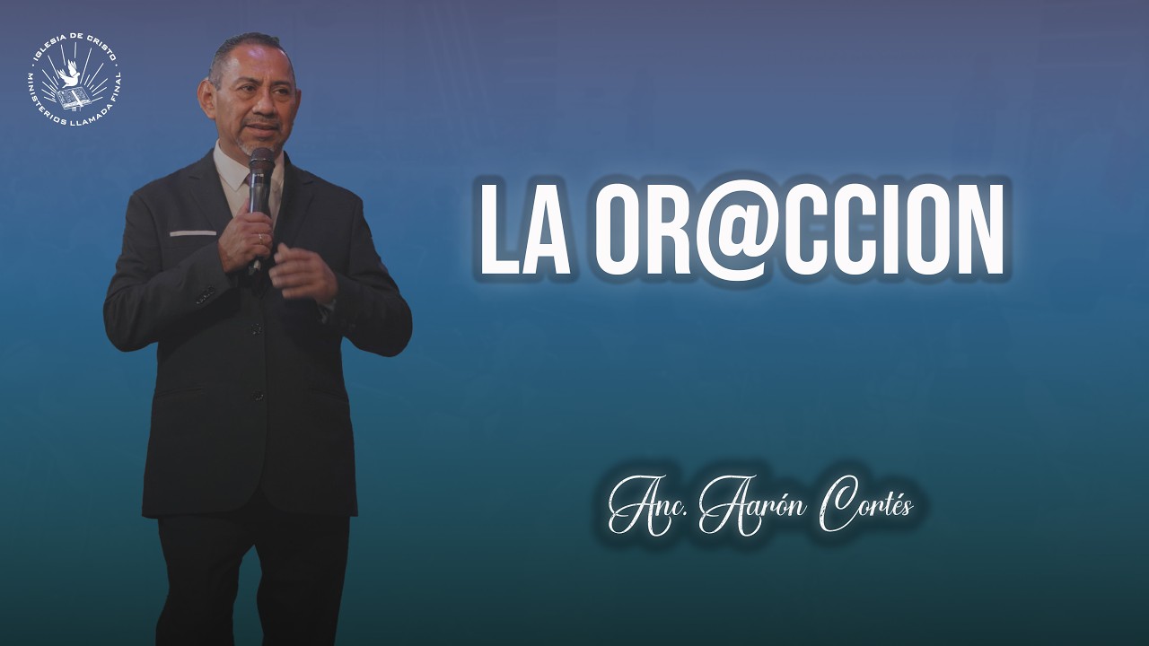 Servicio martes | La or@ccion | Anc. Aarón Cortes