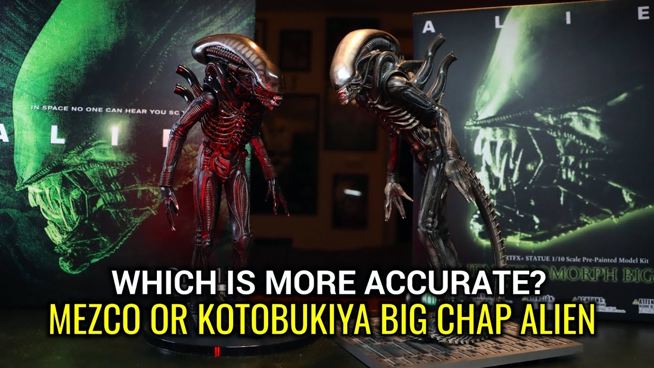 WHICH IS MOVIE ACCURATE? MEZCO OR KOTOBUKIYA ALIEN BIG CHAP