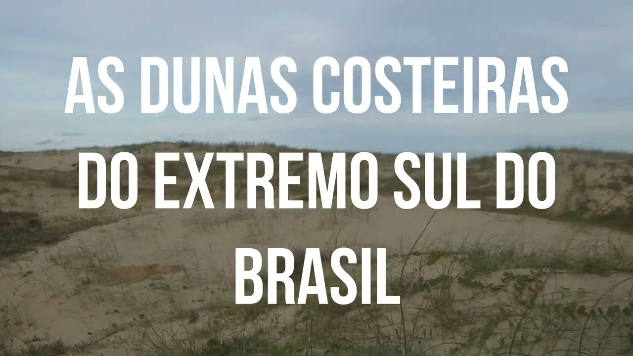 As dunas do extremo sul da costa do Brasil.