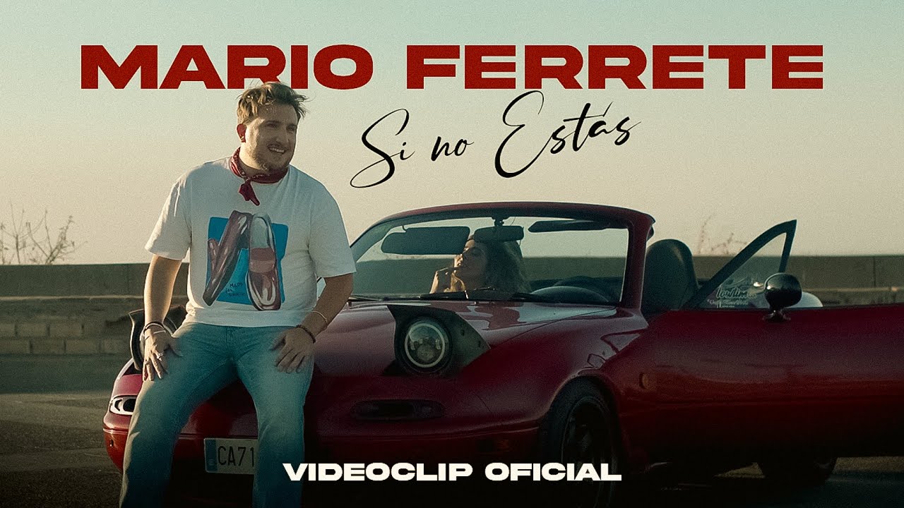 Mario Ferrete - Si no estás (Videoclip oficial)