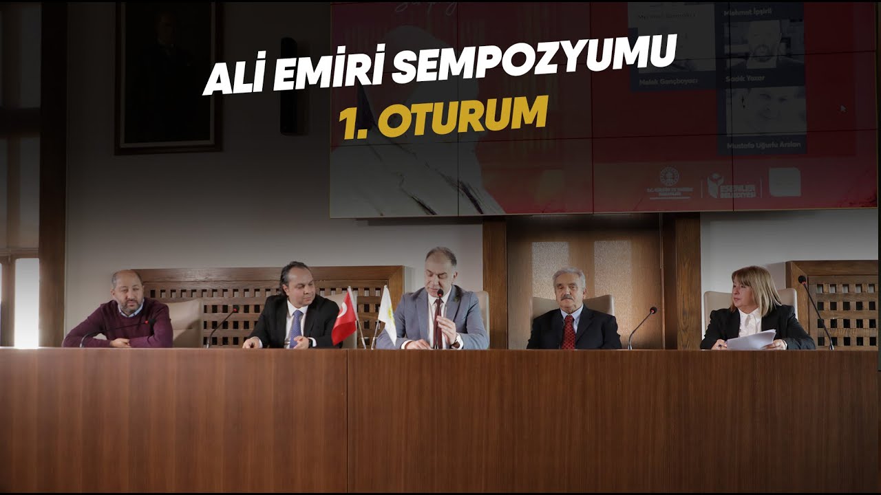 Ali Emiri Sempozyumu | 1. Oturum