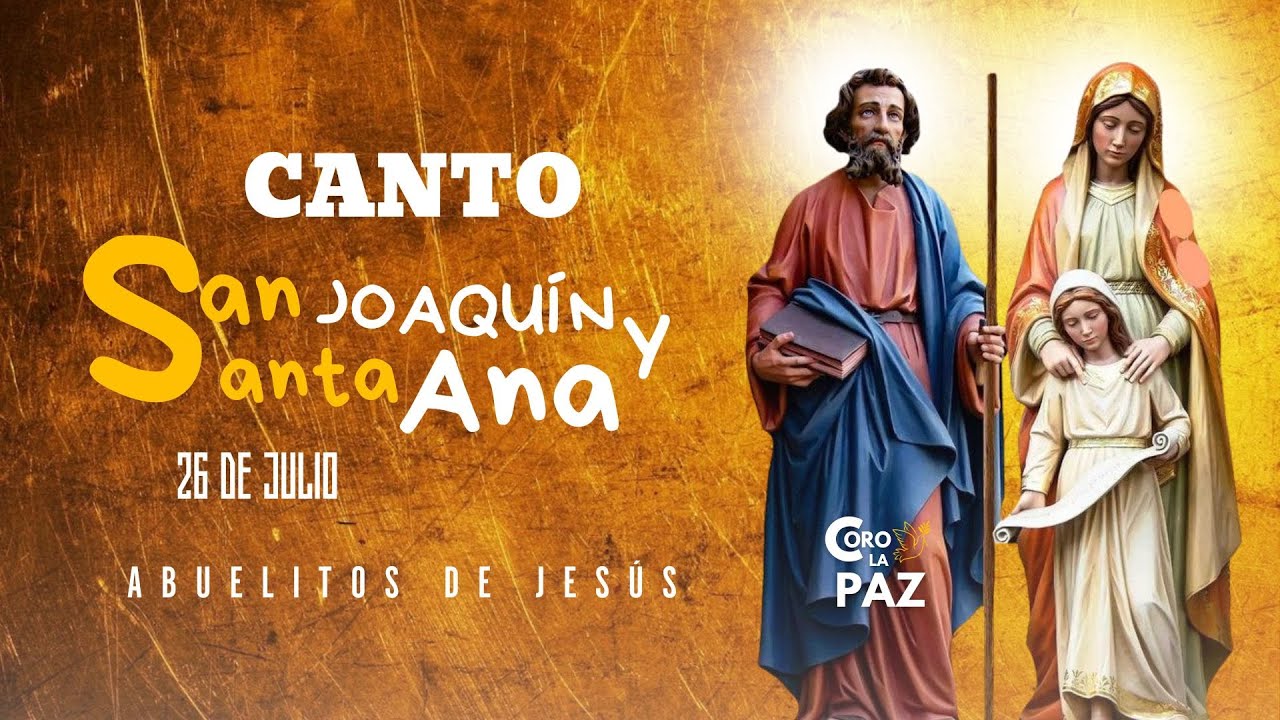 SAN JOAQUÍN Y SANTA ANA | CANTO  - Abuelitos de Jesús