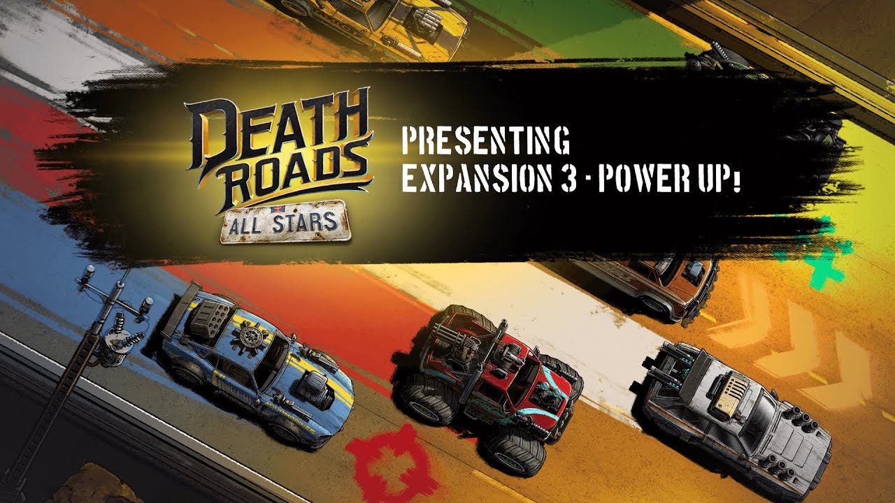 Death Roads: All Stars presenting Expansion 3 - Power Up!