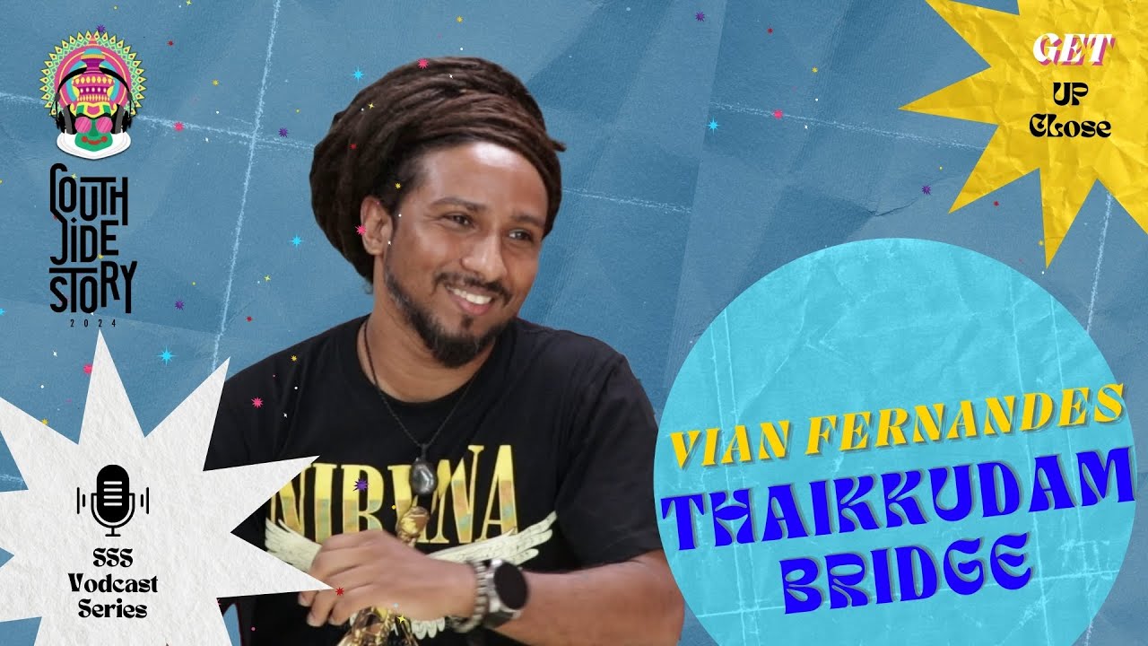 Do you know the turning point in Thaikkudam Bridge? Check out South Side In Studio Vodcast