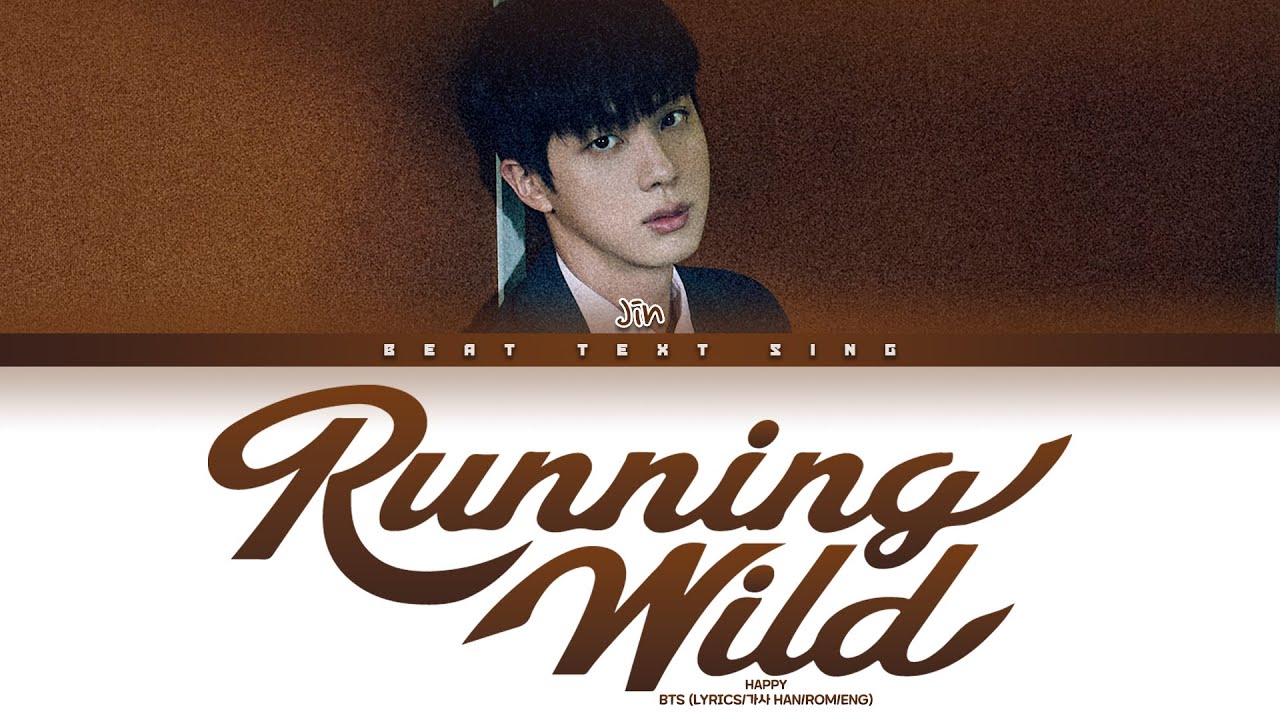 Jin Running Wild Color Coded Lyrics/가사 (Han/Rom/Eng)