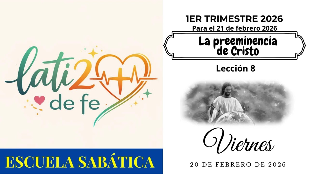 Lati2deFe | I Trimestre | Lección 8 Viernes 20 de febrero de 2026