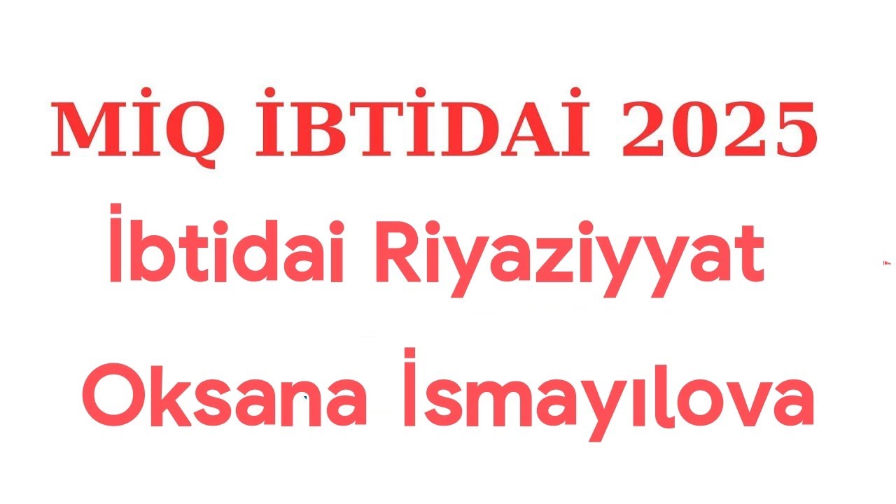 MİQ-2025/QƏBUL SUALLARI/II HİSSƏ ❤️ OKSANA İSMAYILOVA