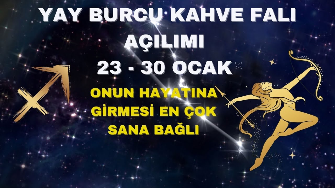 Yay Burcu Kahve Falı Açılımı 23 - 30 Ocak 