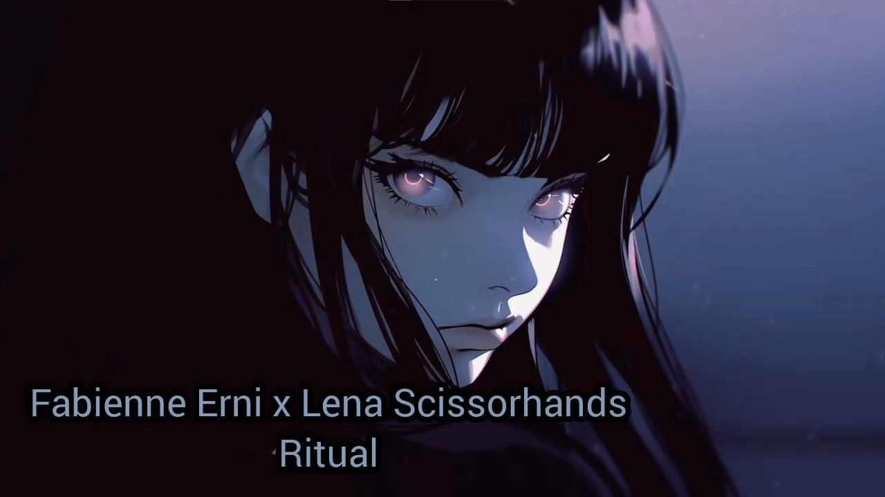 Nightcore - Ritual by Fabienne Erni x Lena Scissorhands