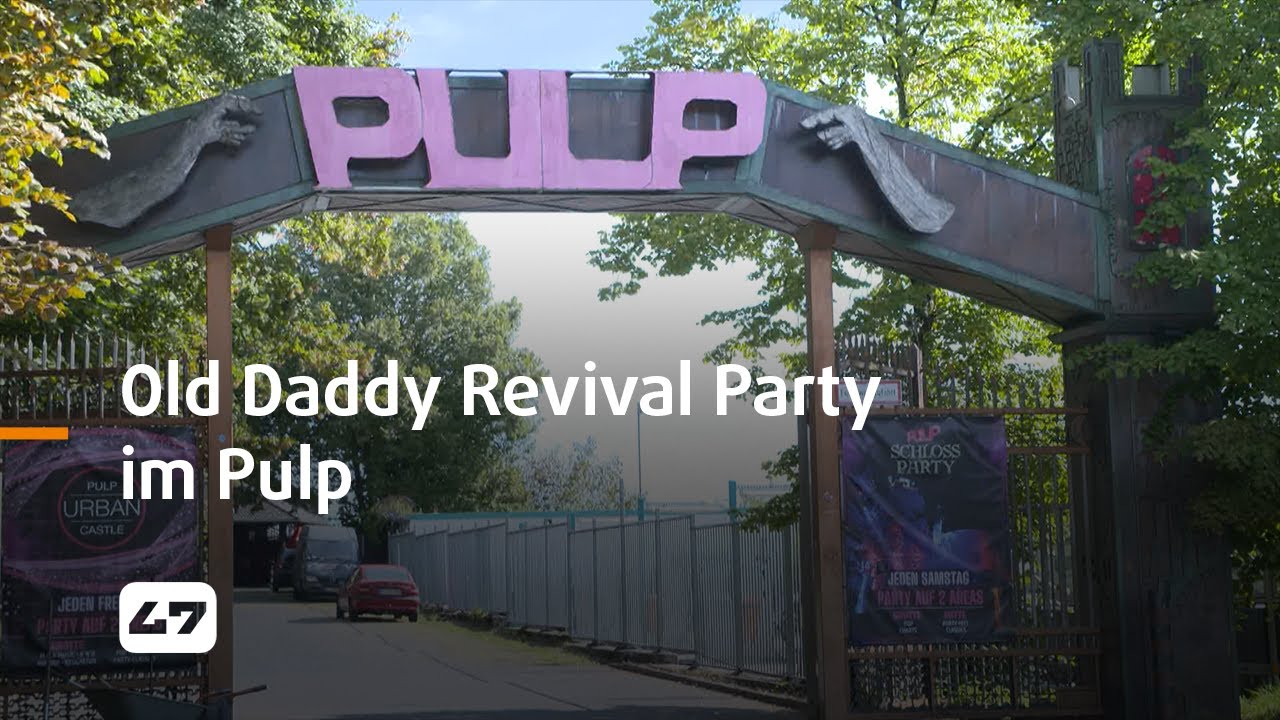 STUDIO 47 .live | AUSBLICK AUF GROSSE OLD DADDY REVIVAL PARTY IM PULP EVENTSCHLOSS