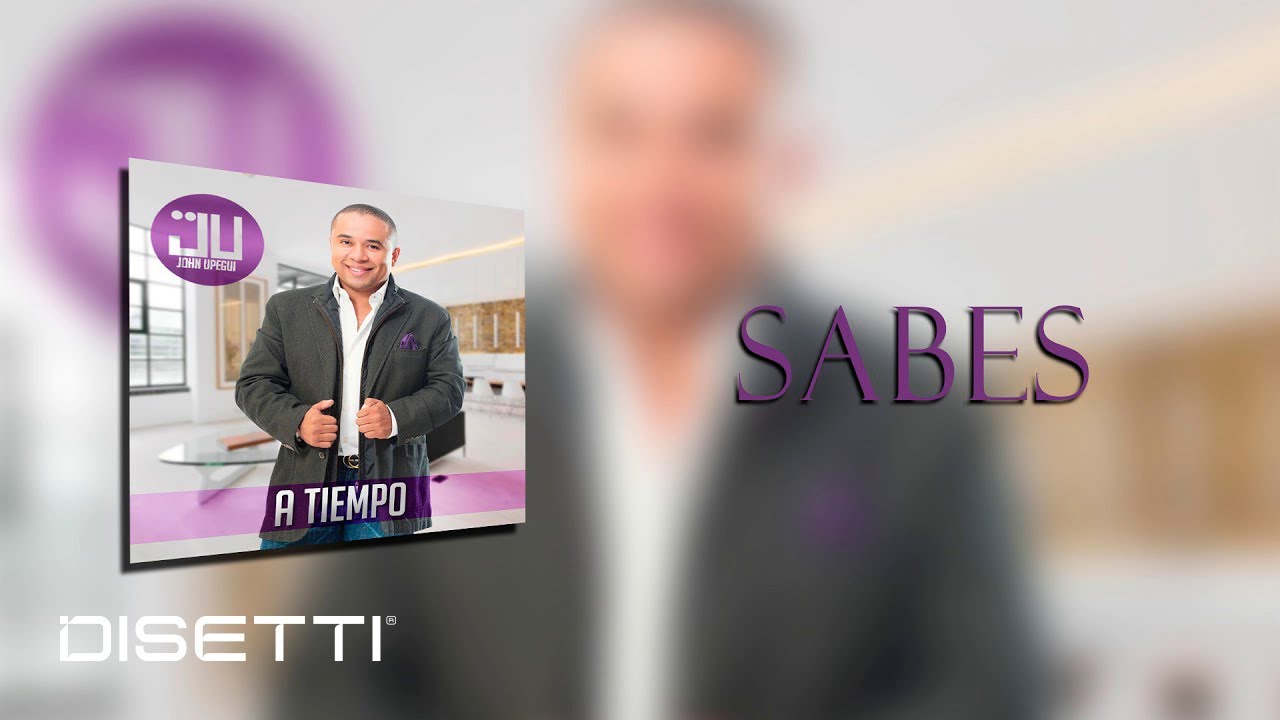 John Upegui - Sabes (Audio)