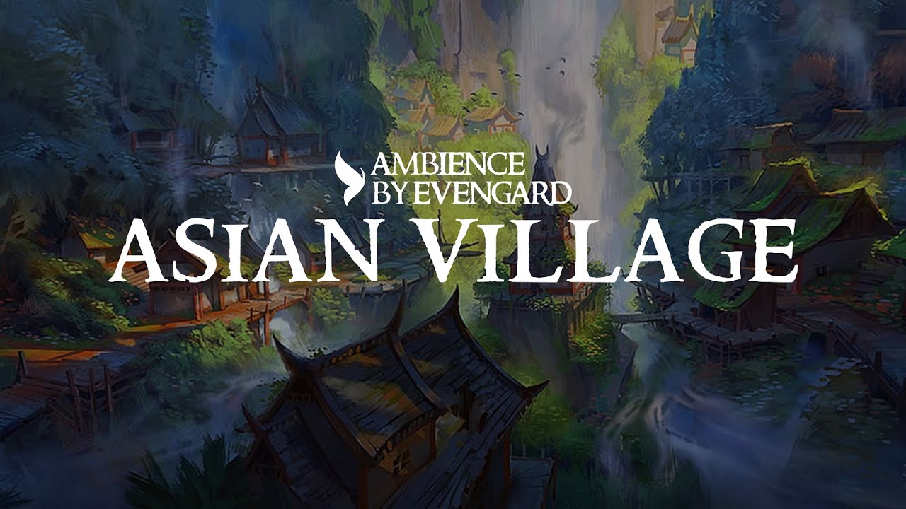 Asian Village | Ambience Peaceful and Nature for D&D by Evengard