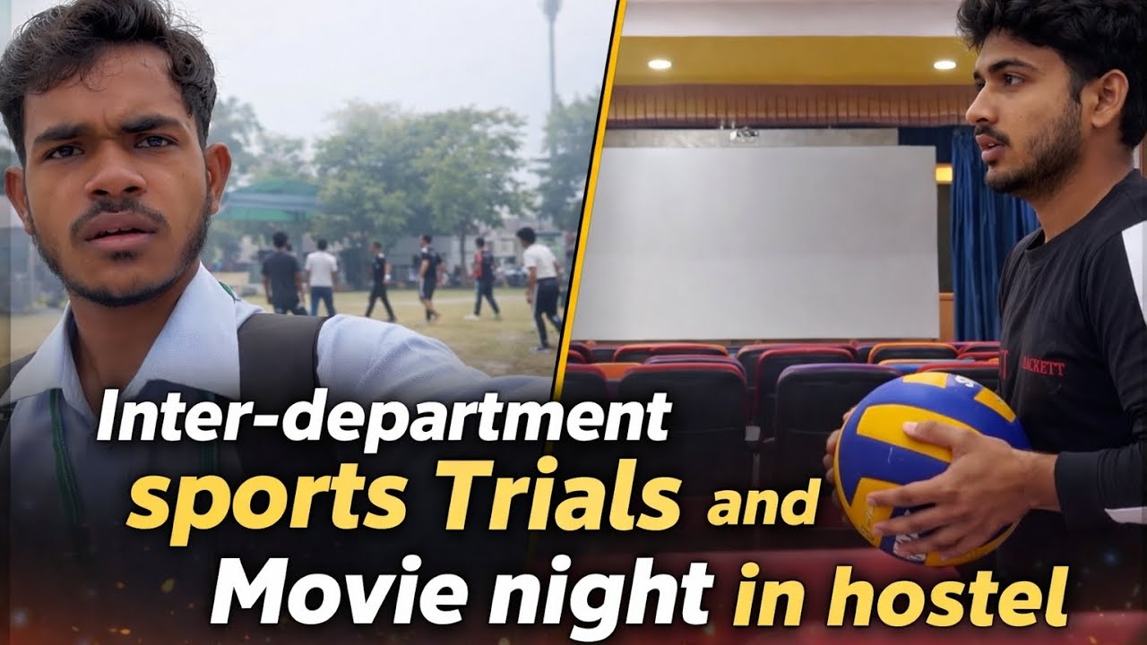 Inter-Department Sports Trials & Hostel Movie Night | Chhichhore #dailyvlog 