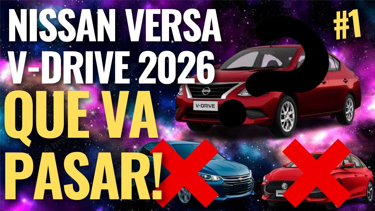 NISSAN V-DRIVE VERSA de la generación anterior 2026 ¿que sera en el 2026?
