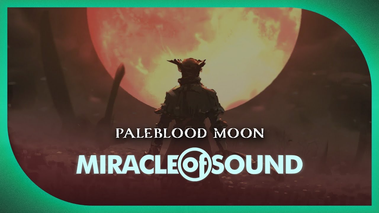BLOODBORNE SONG - Paleblood Moon by Miracle Of Sound (Symphonic/Orchestral)