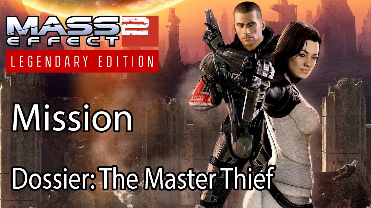 Mass Effect 2 Mission Dossier: The Master Thief