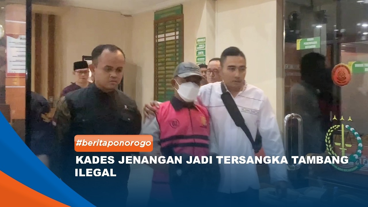 PONOROGO - Kades Jenangan Jadi Tersangka Tambang Ilegal