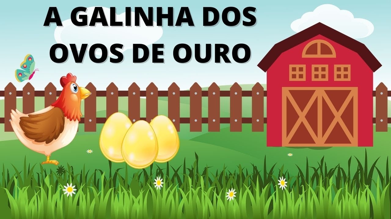 A GALINHA DOS OVOS DE OURO