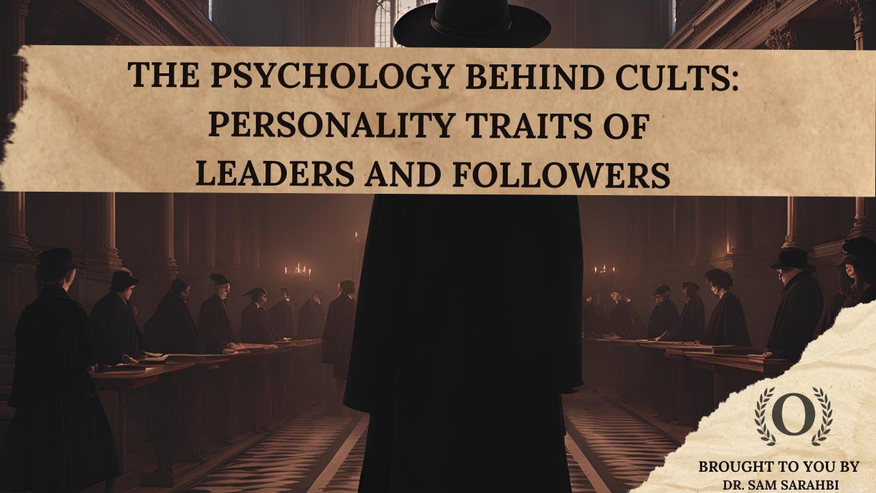 The Psychology Behind Cults: Personality Traits of Leaders and Followers