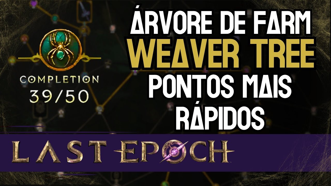 BUILD &Aacute;RVORE DE FARM WEAVER TREE - FARM &Uacute;NICOS GOLD, EXP, N&Ecirc;MESIS, LP LAST EPOCH