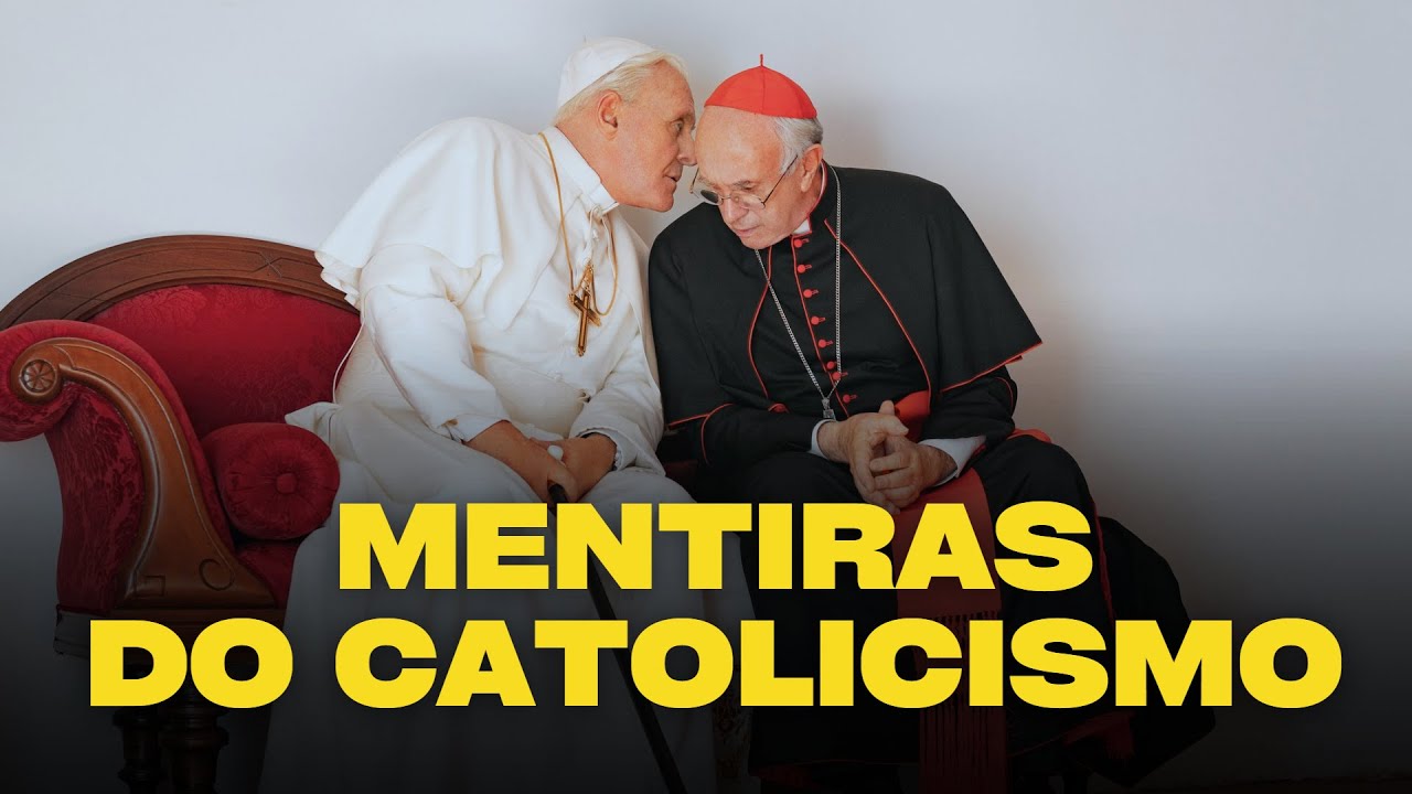 MENTIRAS CRIADAS PELA IGREJA CATÓLICA - Pr. César Augusto