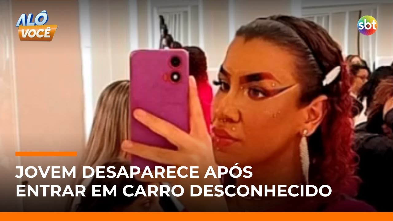 Fam&iacute;lia procura jovem desaparecida depois de sair com desconhecidos em SP | #AloVoce