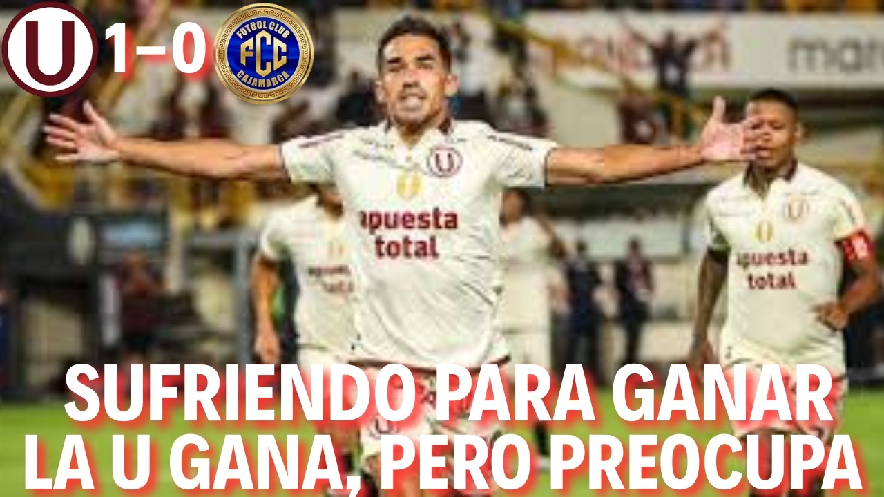 Universitario 1-0 Cajamarca FC: 