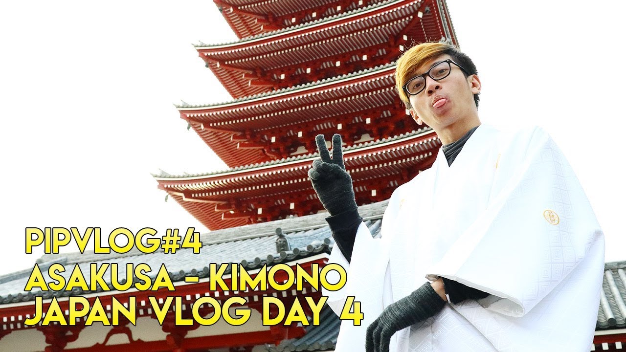 PipVlog #4 - Pakai Kimono Di Asakusa Temple