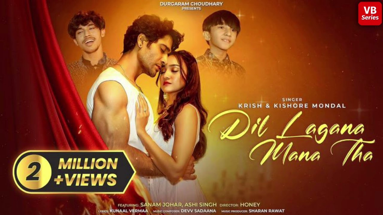 Dil Lagana Mana Tha (Official MV) Krish & Kishore Mondal | Kunaal V, Dev S | Sanam Johar Ashi Singh
