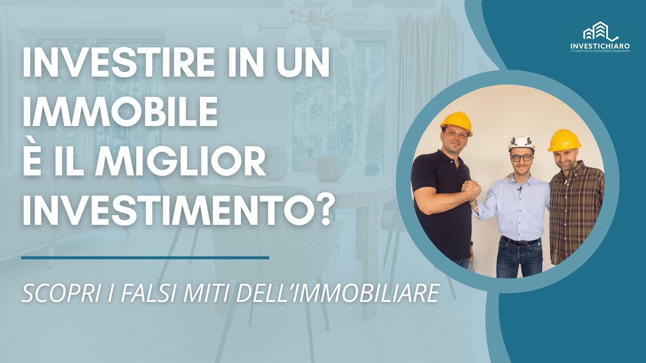 Investire in un immobile è il miglior investimento? Scopri i FALSI MITI DELL'IMMOBILIARE