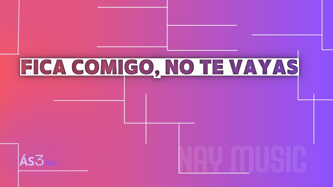 NAY - Fica Comigo / No Te Vayas ( AUDIO )
