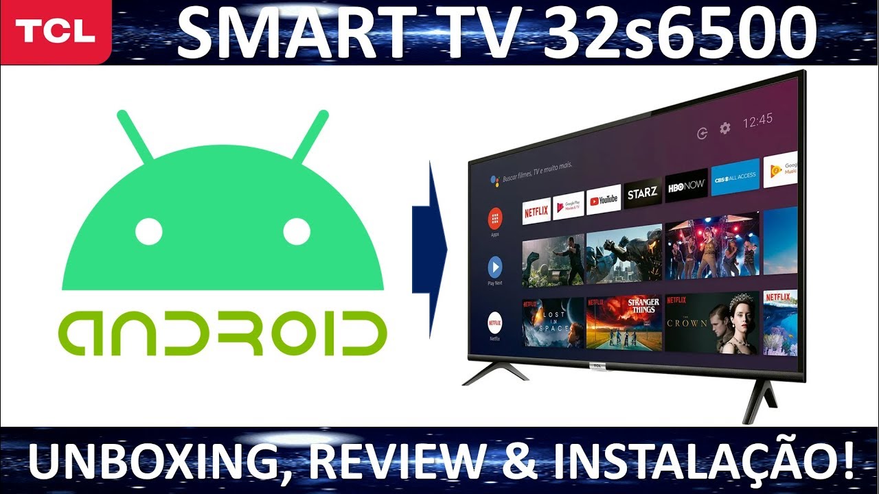 Smart TV TCL 32s6500 Android: Unboxing, review e instalação!