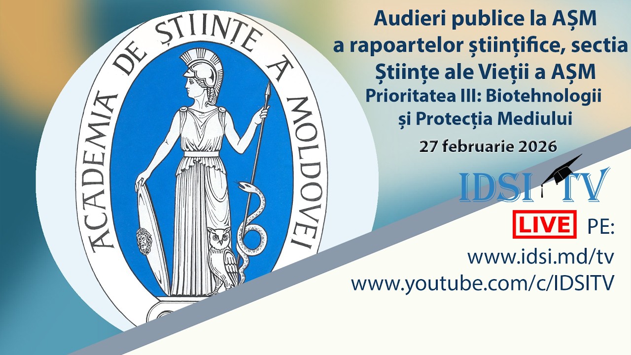 27.02.26, 9:30 | Audieri publice la AȘM. Biotehnologii și Protecția Mediului
