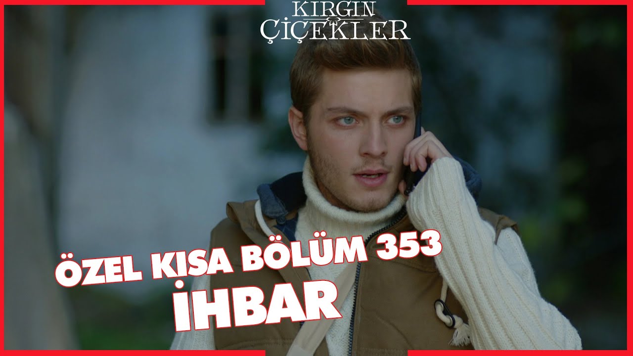 Kırgın Çiçekler Özel Kısa Bölümler | 353