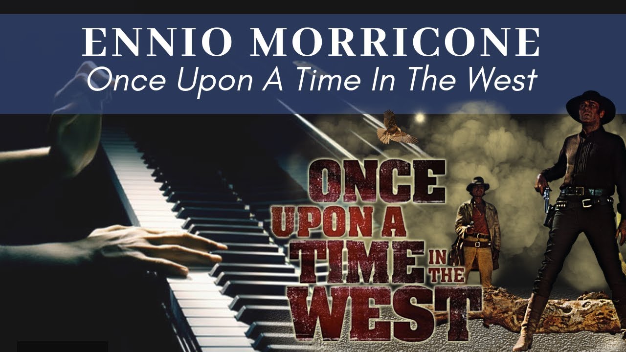 Ennio Morricone - Once Upon a Time in the West (by Piyal)