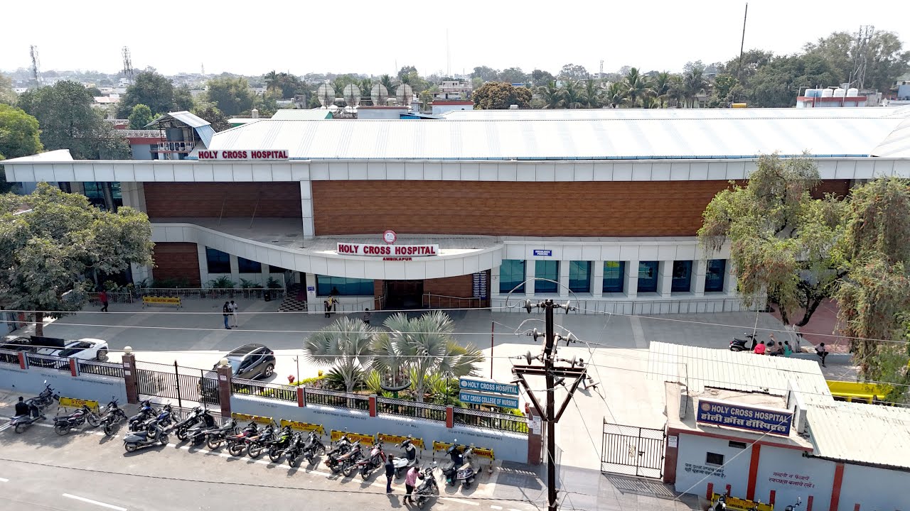 Holy Cross Hospital Ambikapur | Compassionate Care, Advanced Facilities