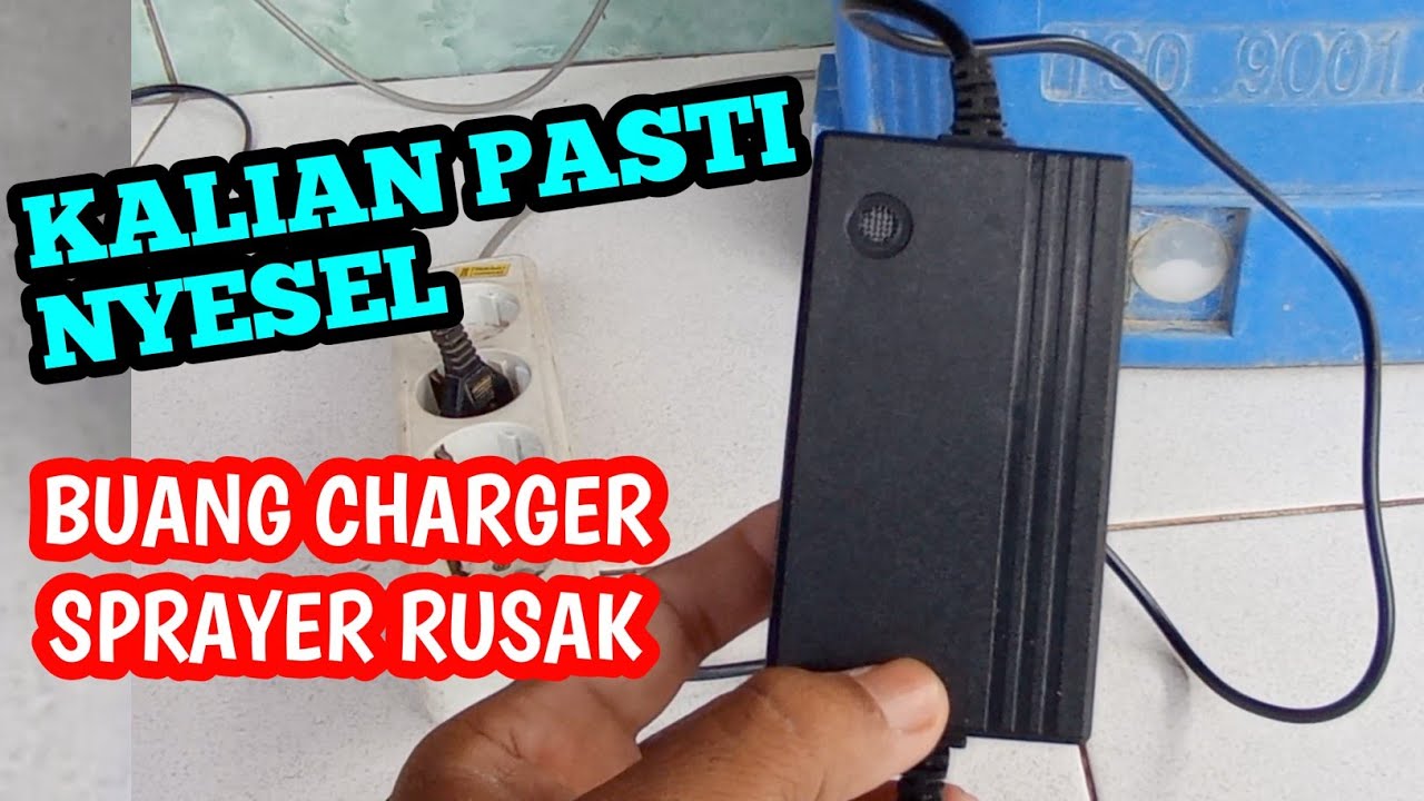 Nyesel sudah buang charger sprayer rusak