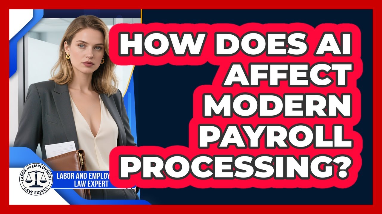 How Does AI Affect Modern Payroll Processing? - Labor and Employment Law Expert