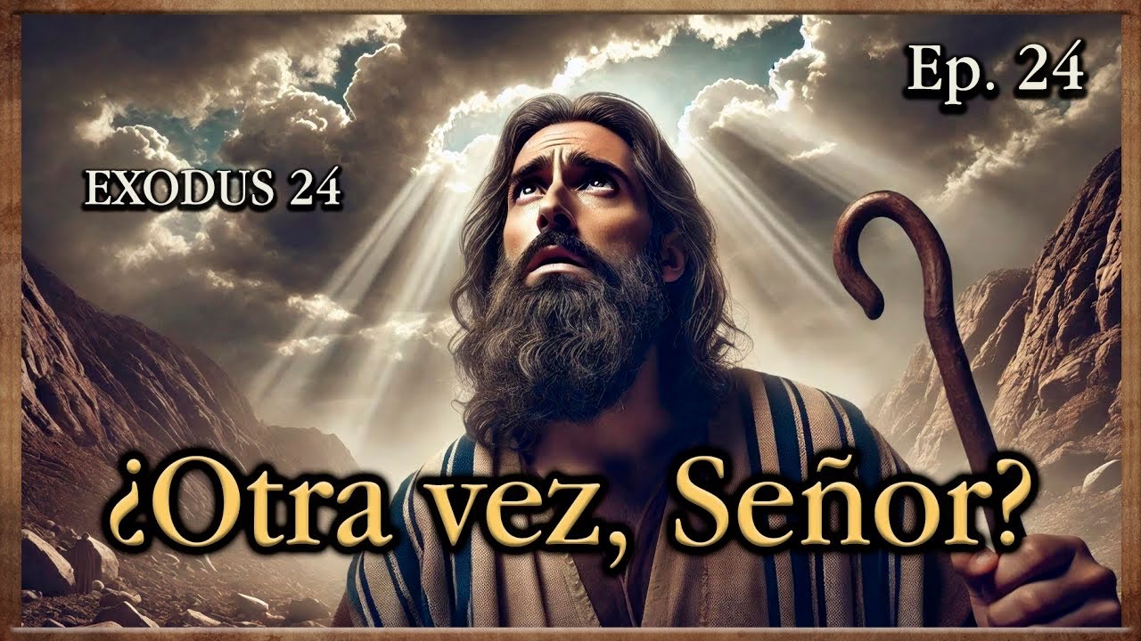 La triple entrega del Sinaí. Resumen de la Biblia. Ep. 24. Ex 24.