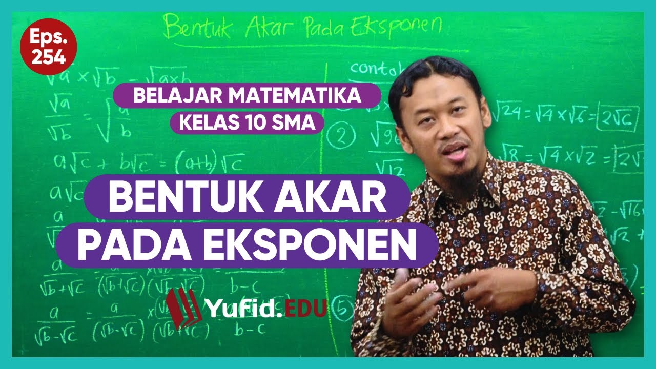 5. Bentuk Akar pada Eksponen - Belajar Matematika Kelas 10 - Kak Hasan