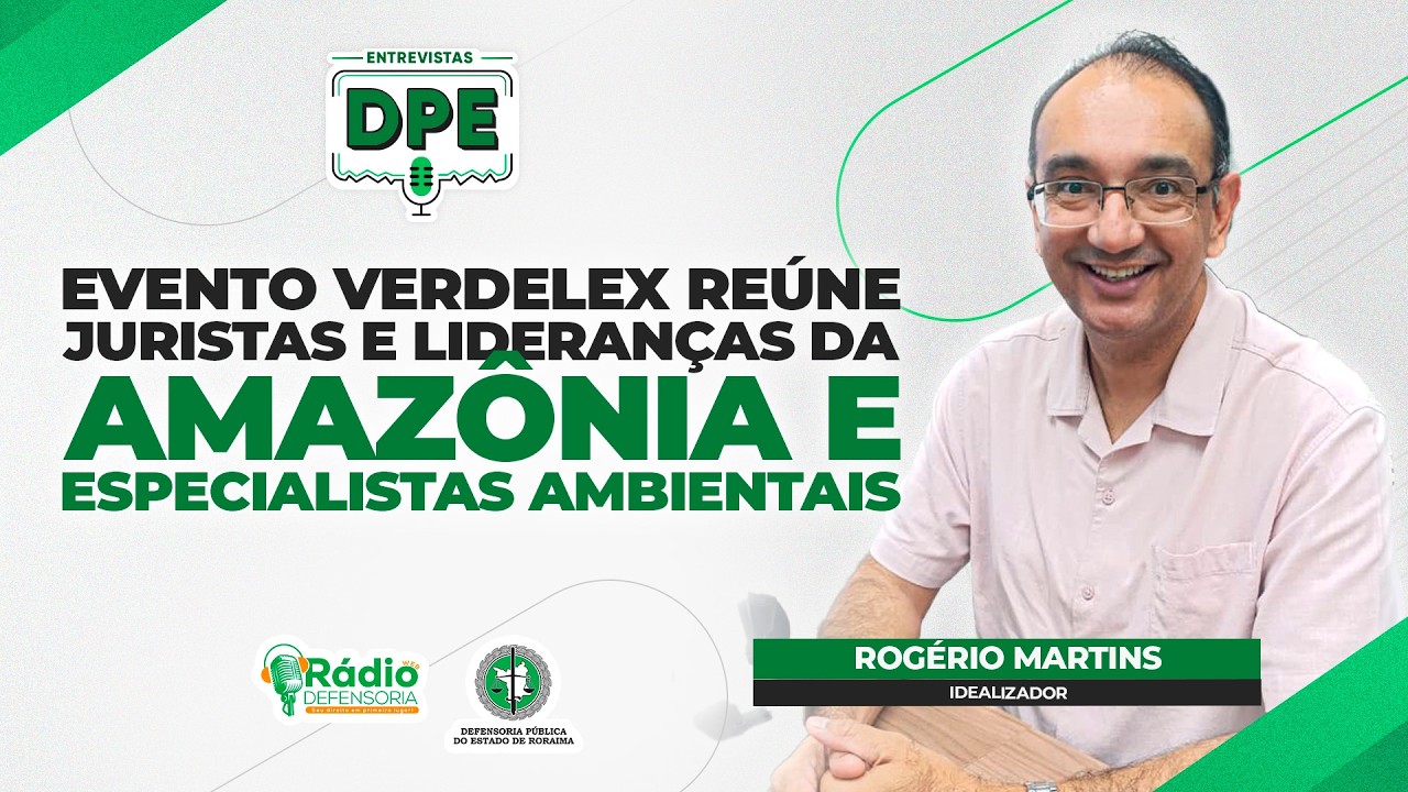 Boa Vista sedia evento para discutir direito ambiental e soberania da Amazônia - Entrevistas DPE