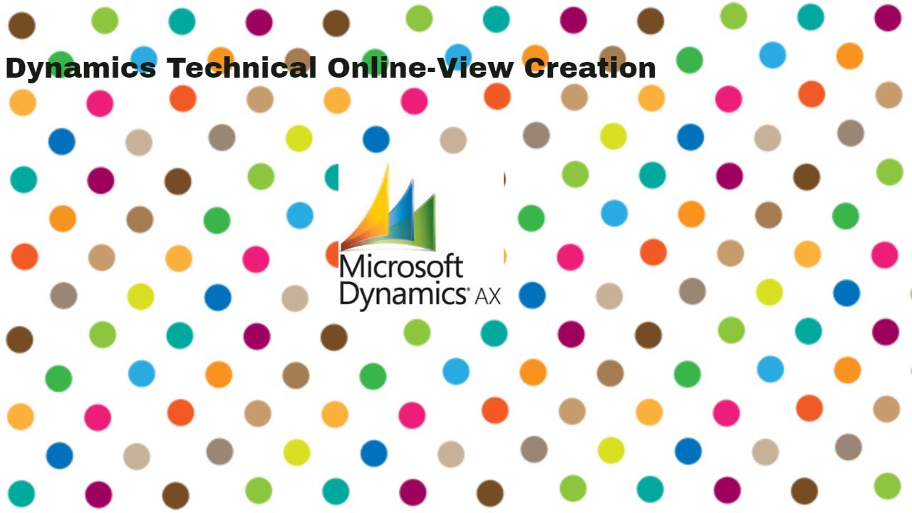 Microsoft Dynamics Axapta Development:-How to create view in Ax 2012 | Learn Ax Technical Online