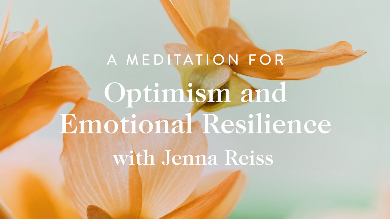A 14-Minute Meditation for Optimism and Emotional Resilience
