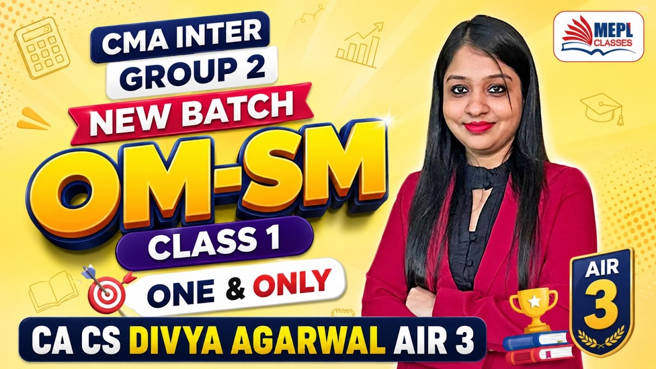 CMA Inter New Batch | OM-SM Class 1 By Divya Agarwal Mam | MEPL Classes