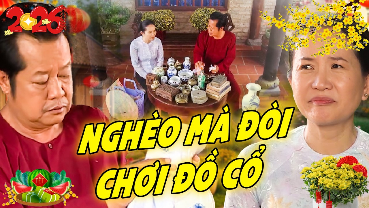 PHIM HAI LÚA 🌺 NGHÈO MÀ ĐÒI CHƠI ĐỒ CỔ 🌺 PHIM HÀI MIỀN TÂY 🌺 PHIM VIỆT NAM HAY 🌺 PHIM VIỆT NAM 2026