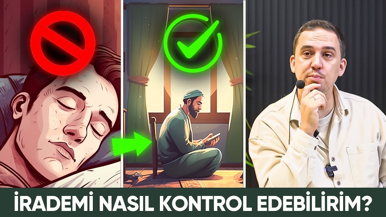 İrademi Nasıl Kontrol Edebilirim? İrade Terbiyesi (Fatih Yağcı)